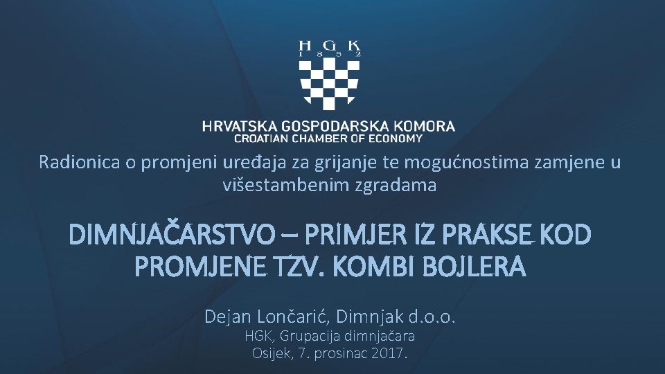 Radionica o promjeni uređaja za grijanje te mogućnostima zamjene u višestambenim zgradama DIMNJAČARSTVO –