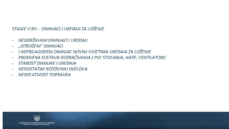 STANJE U RH – DIMNJACI I UREĐAJI ZA LOŽENJE - NEODRŽAVANI DIMNJACI I UREĐAJI