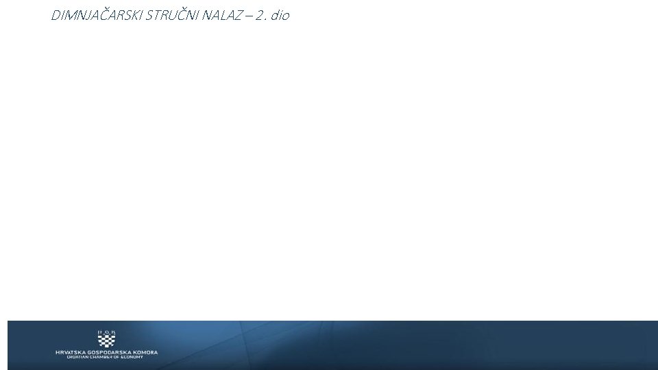 DIMNJAČARSKI STRUČNI NALAZ – 2. dio 