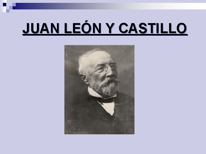 JUAN LEÓN Y CASTILLO 
