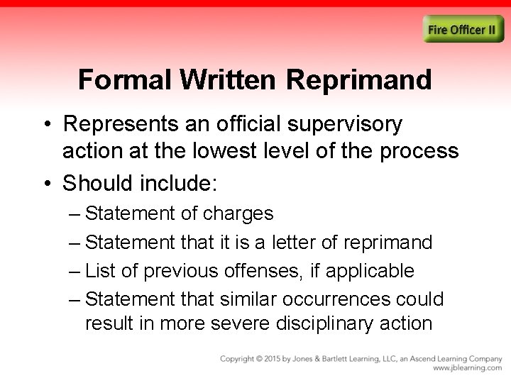 Formal Written Reprimand • Represents an official supervisory action at the lowest level of