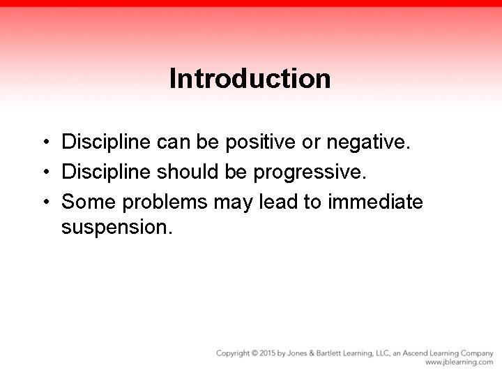 Introduction • Discipline can be positive or negative. • Discipline should be progressive. •