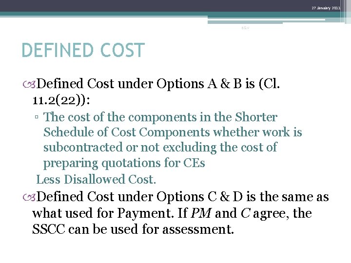 27 January 2011 B&V DEFINED COST Defined Cost under Options A & B is