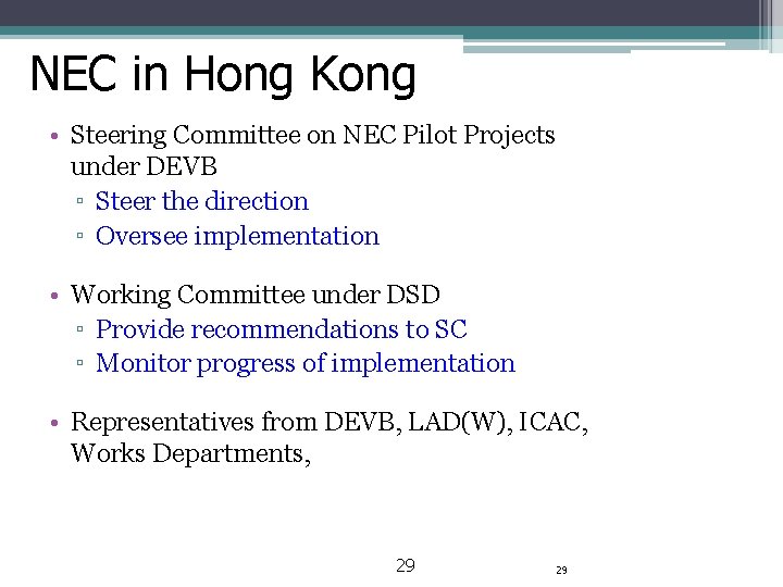 NEC in Hong Kong • Steering Committee on NEC Pilot Projects under DEVB ▫