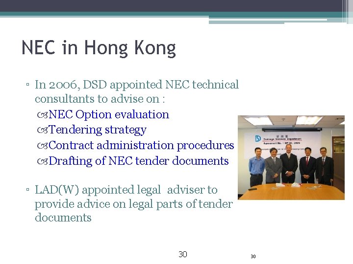 NEC in Hong Kong ▫ In 2006, DSD appointed NEC technical consultants to advise