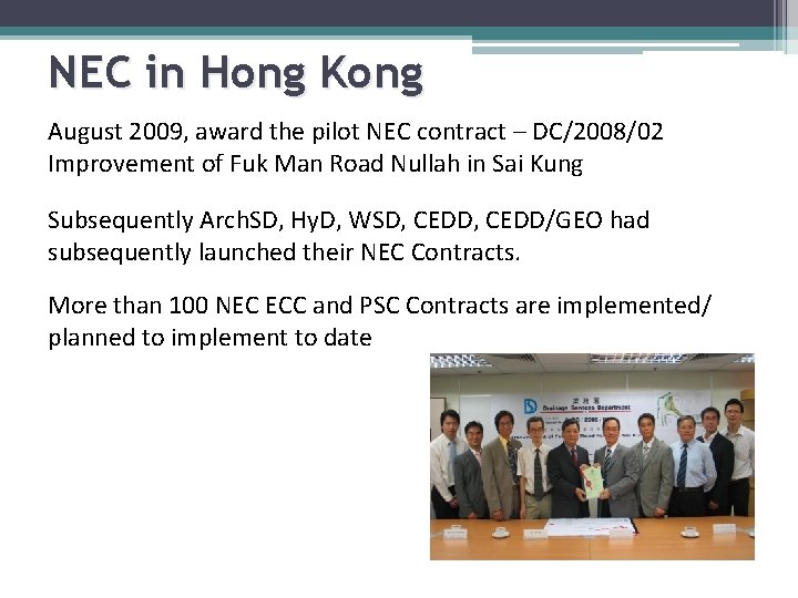 NEC in Hong Kong August 2009, award the pilot NEC contract – DC/2008/02 Improvement