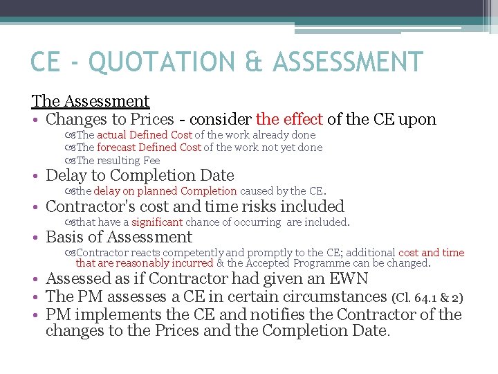 CE - QUOTATION & ASSESSMENT The Assessment • Changes to Prices - consider the