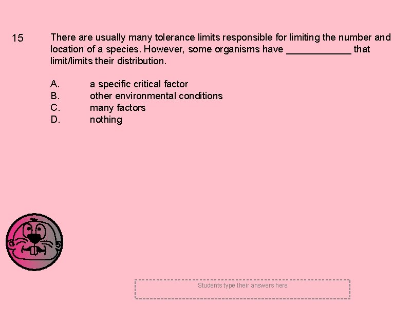 15 There are usually many tolerance limits responsible for limiting the number and location