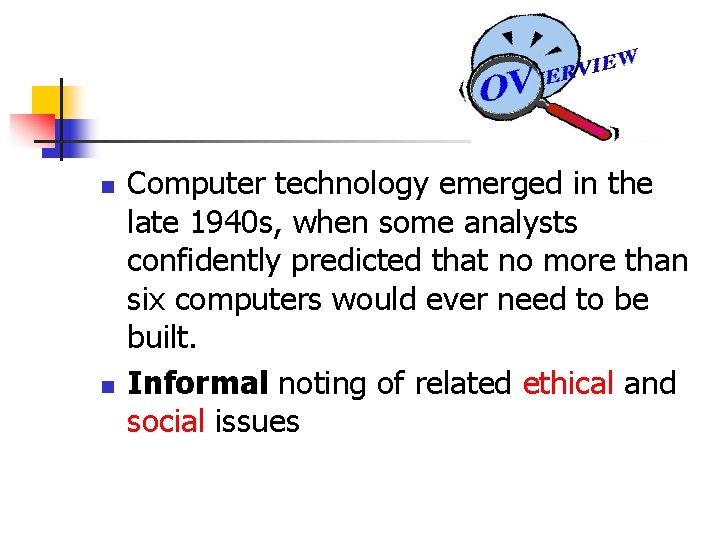 n n Computer technology emerged in the late 1940 s, when some analysts confidently n n Computer technology emerged in the late 1940 s, when some analysts confidently