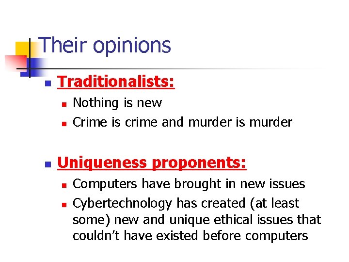 Their opinions n Traditionalists: n n n Nothing is new Crime is crime and Their opinions n Traditionalists: n n n Nothing is new Crime is crime and