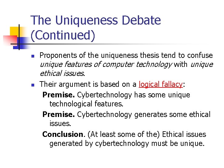 The Uniqueness Debate (Continued) n n Proponents of the uniqueness thesis tend to confuse The Uniqueness Debate (Continued) n n Proponents of the uniqueness thesis tend to confuse