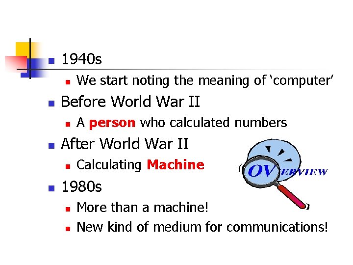 n 1940 s n n Before World War II n n A person who n 1940 s n n Before World War II n n A person who