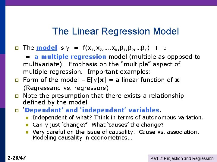 The Linear Regression Model p p The model is y = f(x 1, x