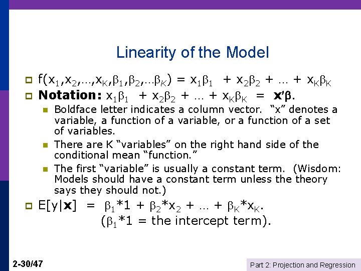 Linearity of the Model p p f(x 1, x 2, …, x. K, 1,