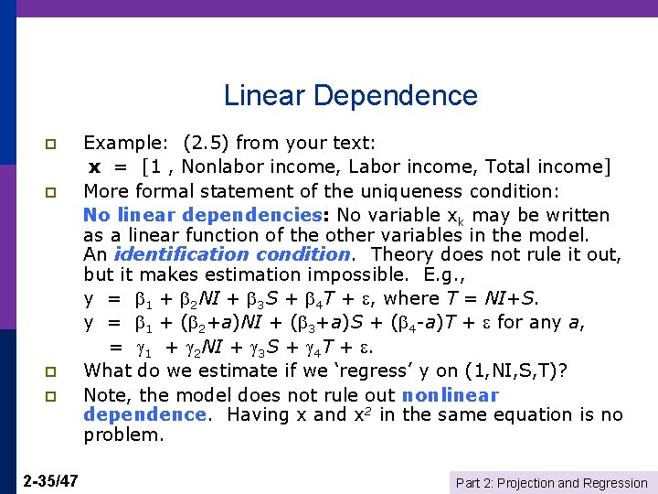 Linear Dependence p p 2 -35/47 Example: (2. 5) from your text: x =