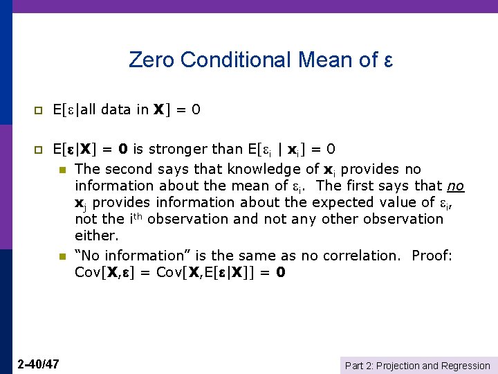 Zero Conditional Mean of ε p E[ |all data in X] = 0 p