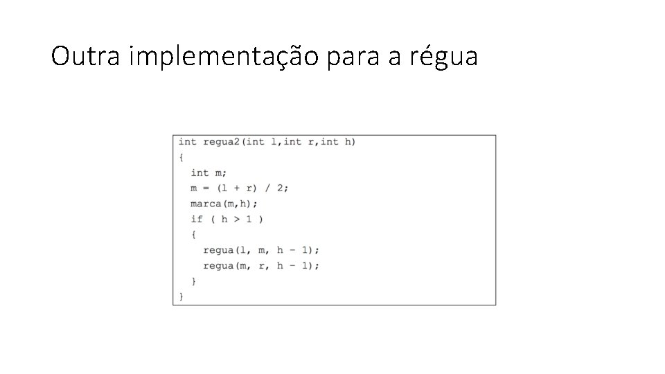 Outra implementação para a régua 