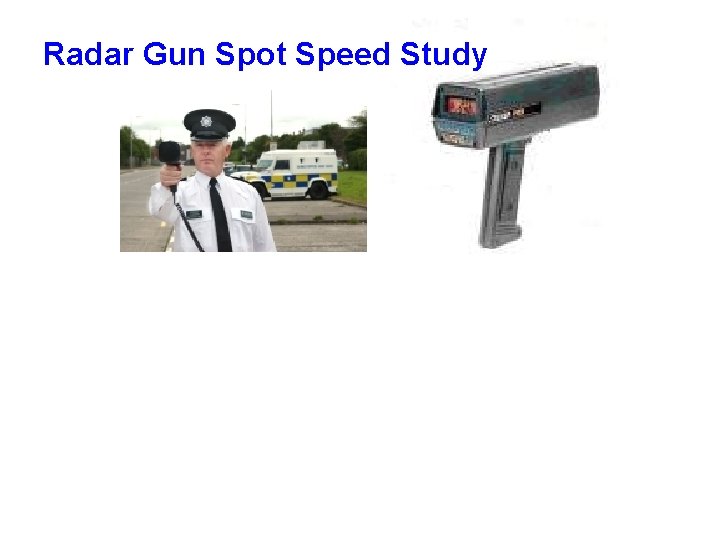 Radar Gun Spot Speed Study 