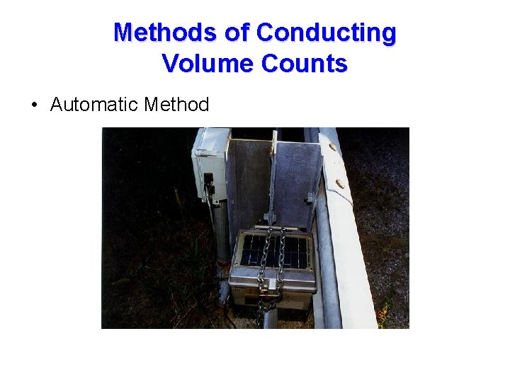 Methods of Conducting Volume Counts • Automatic Method 