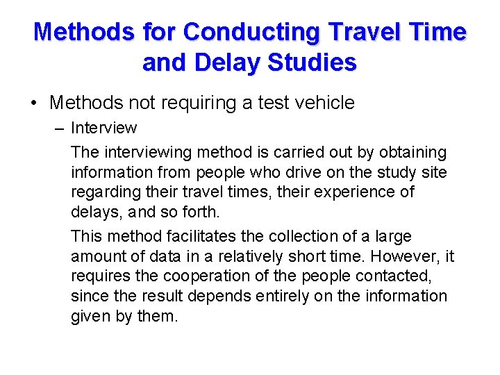 Methods for Conducting Travel Time and Delay Studies • Methods not requiring a test
