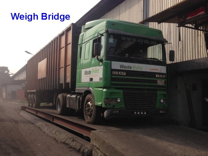 Weigh Bridge www. lawma. gov. ng Email: info@lawma. gov. ng 