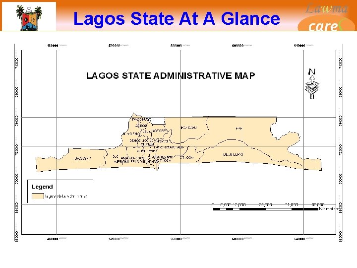 Lagos State At A Glance www. lawma. gov. ng Email: info@lawma. gov. ng 