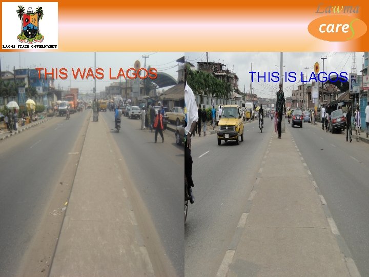 THIS WAS LAGOS www. lawma. gov. ng Email: info@lawma. gov. ng THIS IS LAGOS