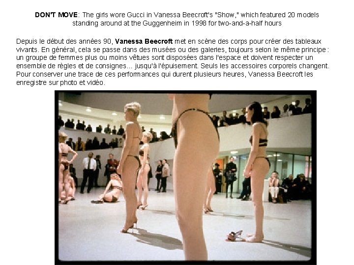 DON'T MOVE: The girls wore Gucci in Vanessa Beecroft's "Show, " which featured 20