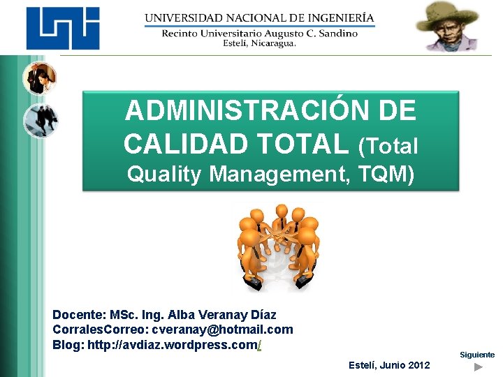 ADMINISTRACIÓN DE CALIDAD TOTAL (Total Quality Management, TQM) Asignatura Básica III Semestre Docente: MSc.