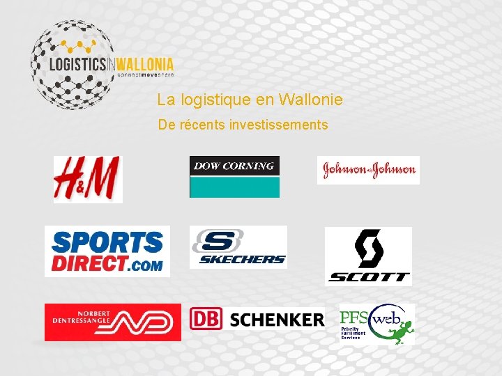 La logistique en Wallonie De récents investissements 