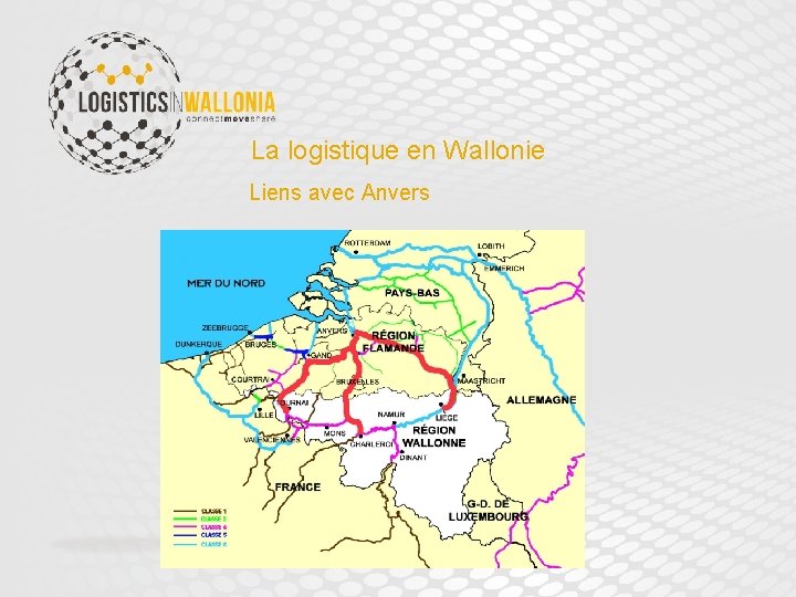 La logistique en Wallonie Liens avec Anvers 