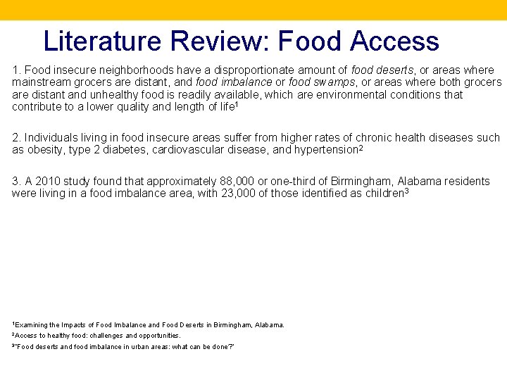 Literature Review: Food Access 1. Food insecure neighborhoods have a disproportionate amount of food