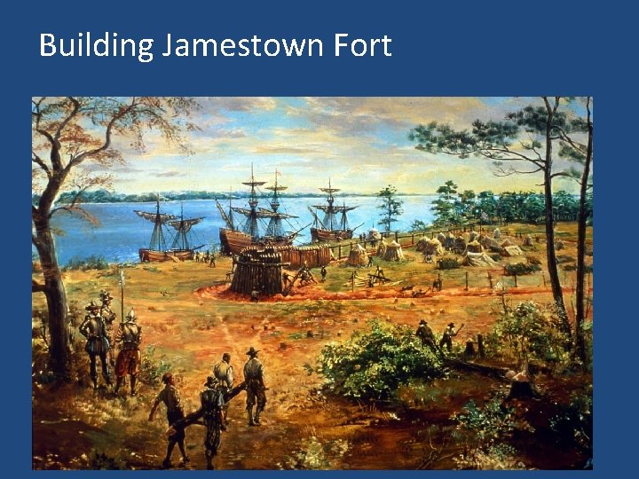 Building Jamestown Fort 