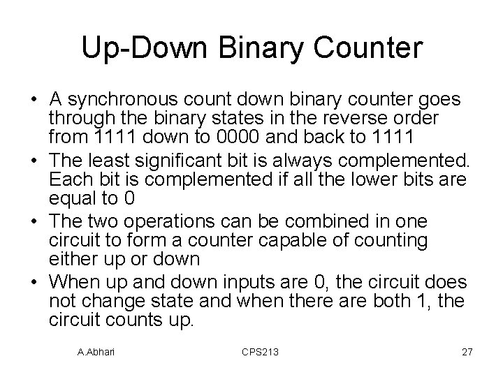 Up-Down Binary Counter • A synchronous count down binary counter goes through the binary