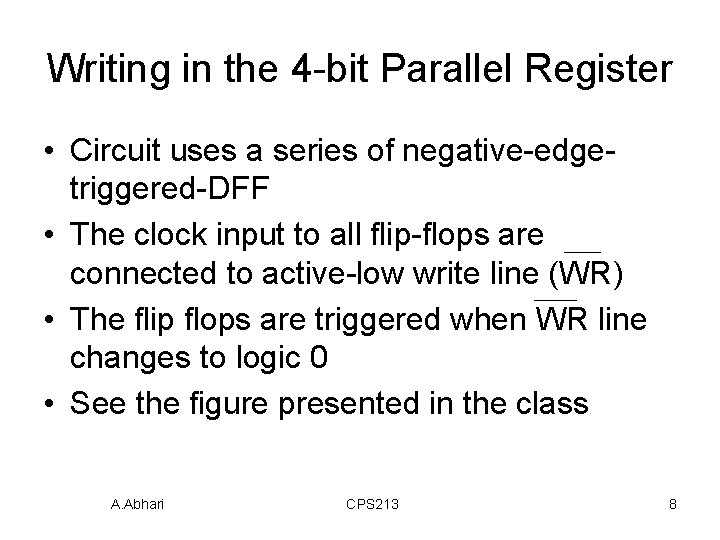 Writing in the 4 -bit Parallel Register • Circuit uses a series of negative-edgetriggered-DFF