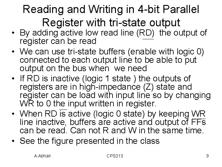 Reading and Writing in 4 -bit Parallel Register with tri-state output • By adding