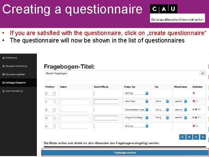 Creating a questionnaire • If you are satisfied with the questionnaire, click on „create