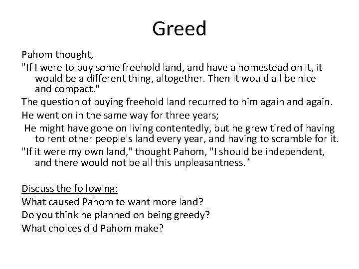 Greed Pahom thought, "If I were to buy some freehold land, and have a