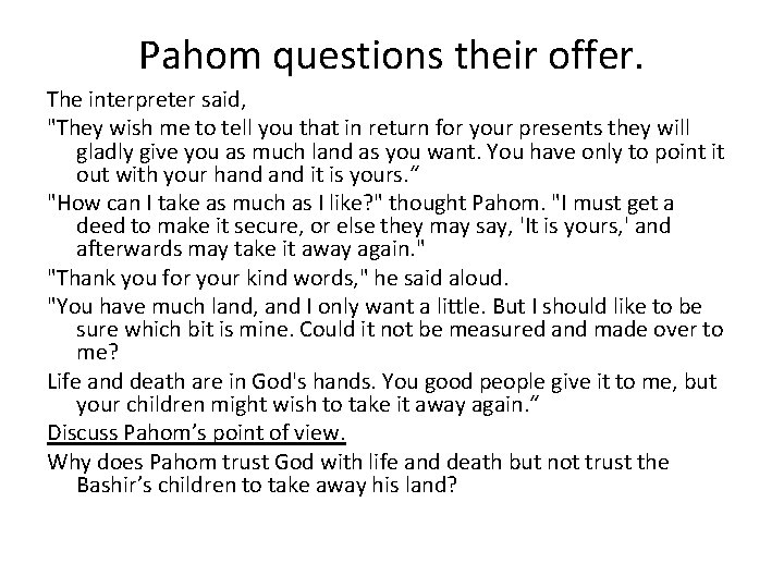 Pahom questions their offer. The interpreter said, "They wish me to tell you that
