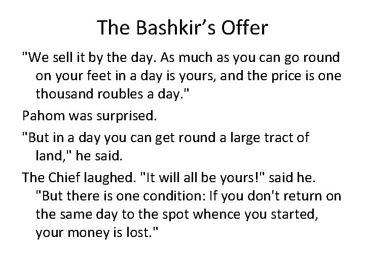 The Bashkir’s Offer "We sell it by the day. As much as you can