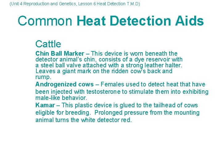 (Unit 4 Reproduction and Genetics, Lesson 6 Heat Detection T. M. D) Common Heat