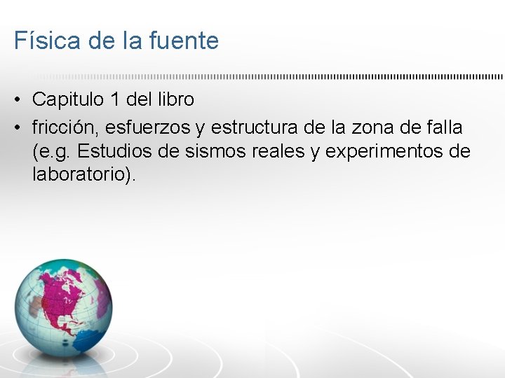 Física de la fuente • Capitulo 1 del libro • fricción, esfuerzos y estructura Física de la fuente • Capitulo 1 del libro • fricción, esfuerzos y estructura