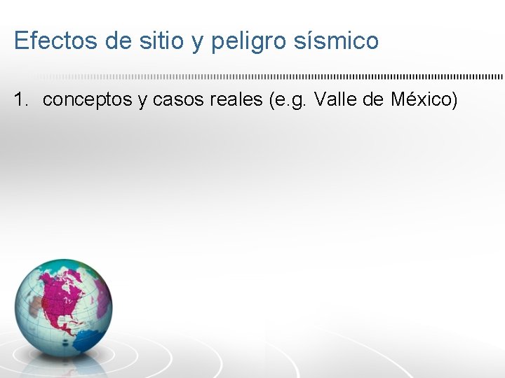 Efectos de sitio y peligro sísmico 1. conceptos y casos reales (e. g. Valle