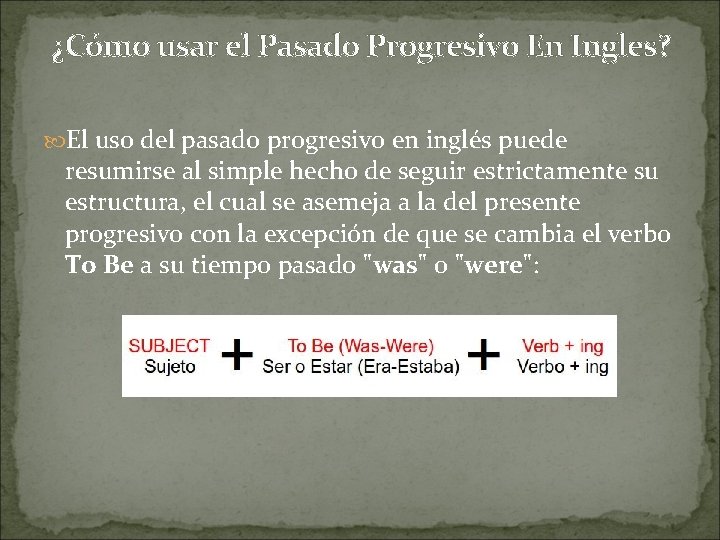 ¿Cómo usar el Pasado Progresivo En Ingles? El uso del pasado progresivo en inglés ¿Cómo usar el Pasado Progresivo En Ingles? El uso del pasado progresivo en inglés