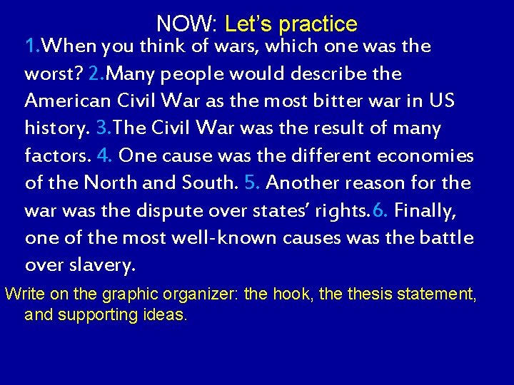 NOW: Let’s practice 1. When you think of wars, which one was the worst?