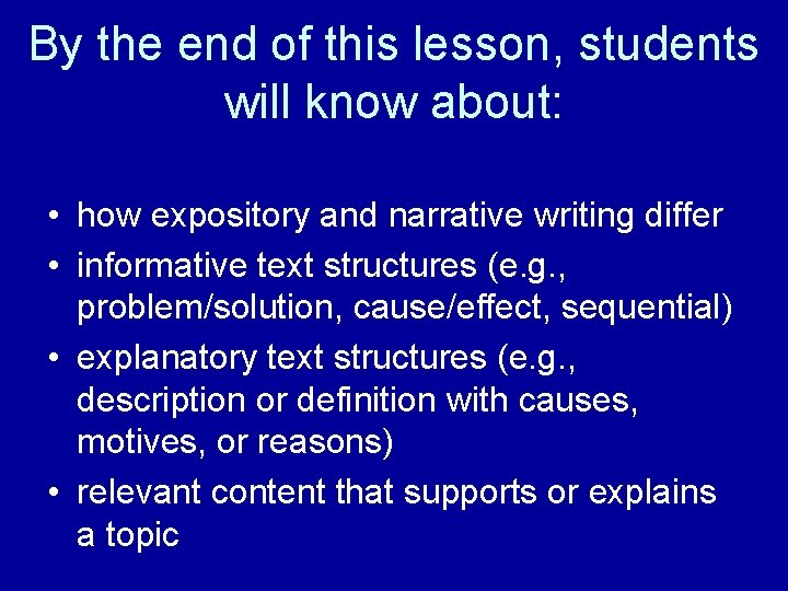 By the end of this lesson, students will know about: • how expository and