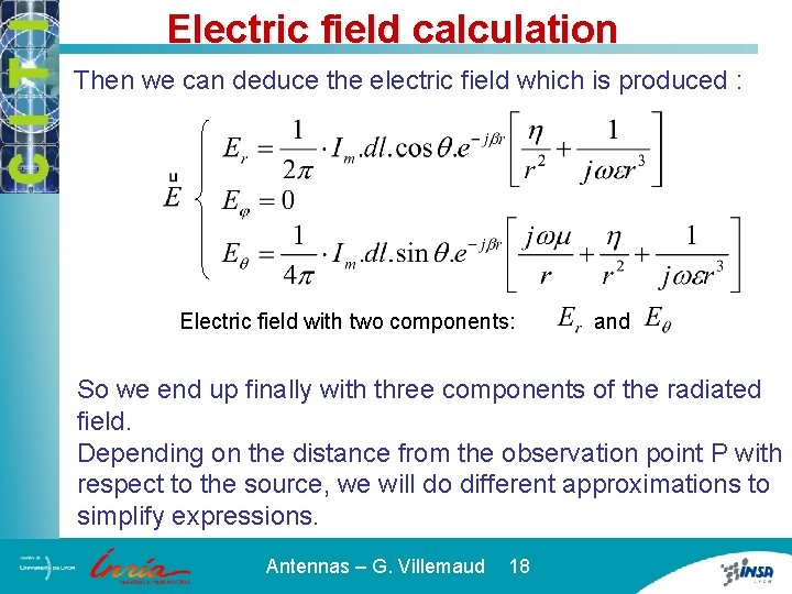 Electric field calculation Then we can deduce the electric field which is produced :