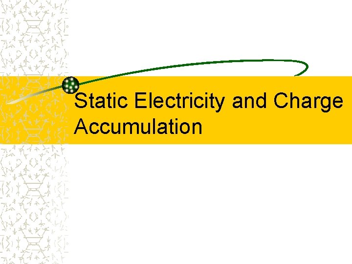 Static Electricity and Charge Accumulation 