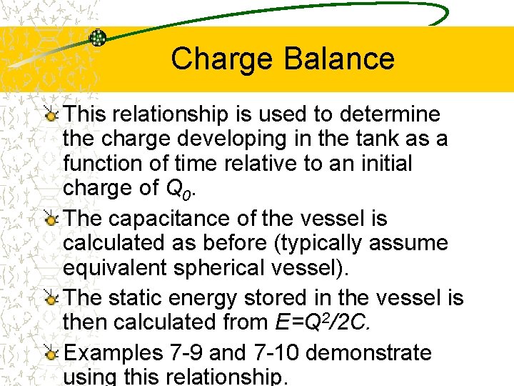 Charge Balance This relationship is used to determine the charge developing in the tank