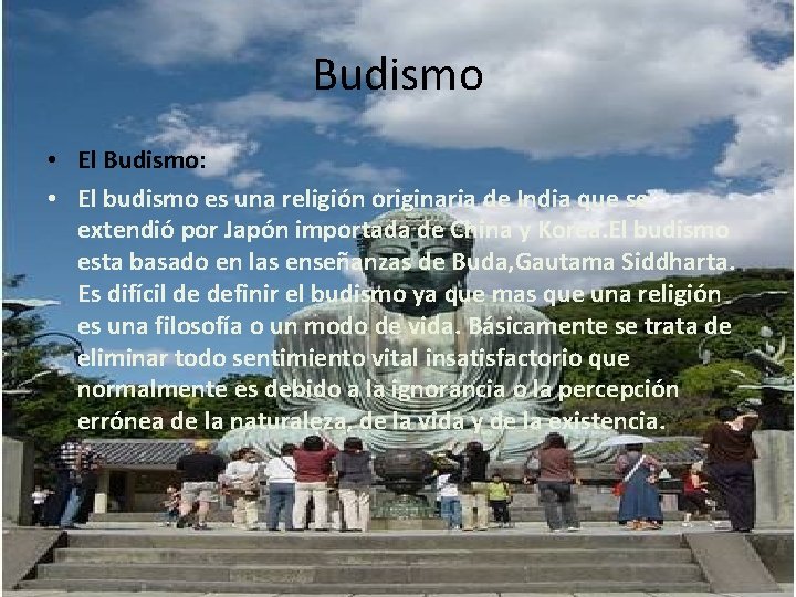 Budismo • El Budismo: • El budismo es una religión originaria de India que Budismo • El Budismo: • El budismo es una religión originaria de India que